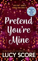 Book Cover for Pretend You're Mine by Lucy Score