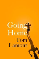 Book Cover for Going Home by Tom Lamont