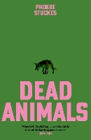 Book Cover for Dead Animals by Phoebe Stuckes