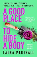 Book Cover for A Good Place to Hide a Body by Laura Marshall