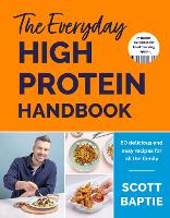 Book Cover for The Everyday High Protein Handbook by Scott Baptie