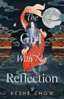 Book Cover for The Girl With No Reflection by Keshe Chow