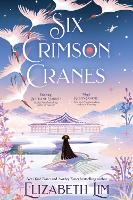 Book Cover for Six Crimson Cranes by Elizabeth Lim