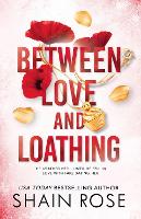 Book Cover for BETWEEN LOVE AND LOATHING by Shain Rose