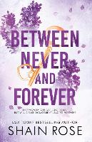 Book Cover for BETWEEN NEVER AND FOREVER by Shain Rose