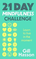 Book Cover for 21 Day Mindfulness Challenge by Gill Hasson