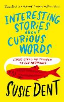 Book Cover for Interesting Stories about Curious Words by Susie Dent