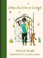 Book Cover for Into the Uncut Grass by Trevor Noah