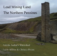 Book Cover for Lead Mining Land the Northern Pennines by Judith Milton, Chrissie Peters