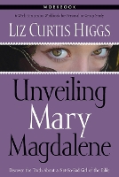 Book Cover for Unveiling Mary Magdalene (Workbook) by Liz Curtis Higgs