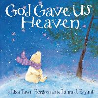 Book Cover for God Gave Us Heaven by Lisa Tawn Bergren