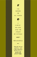 Book Cover for The Father of All Things by Tom Bissell