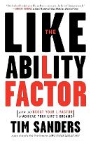 Book Cover for The Likeability Factor by Tim Sanders