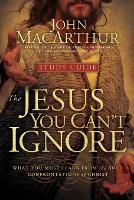 Book Cover for The Jesus You Can't Ignore (Study Guide) by John F. MacArthur