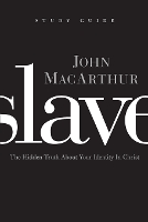 Book Cover for Slave the Study Guide by John F. MacArthur