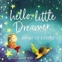 Book Cover for Hello, Little Dreamer by Kathie Lee Gifford