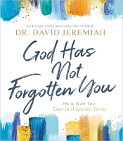 Book Cover for God Has Not Forgotten You by Dr. David Jeremiah