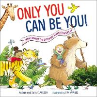 Book Cover for Only You Can Be You by Nathan Clarkson, Sally Clarkson