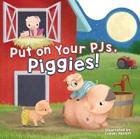 Book Cover for Put on Your PJs, Piggies! by Laura Neutzling