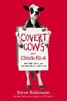 Book Cover for Covert Cows and Chick-fil-A by Steve Robinson