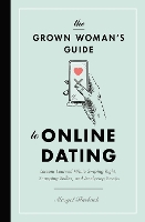 Book Cover for The Grown Woman's Guide to Online Dating by Margot Starbuck