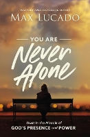 Book Cover for You Are Never Alone by Max Lucado