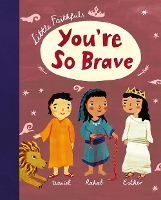 Book Cover for Little Faithfuls: You're So Brave by Carrie Marrs