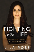 Book Cover for Fighting for Life by Lila Rose