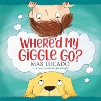 Book Cover for Where'd My Giggle Go? by Max Lucado