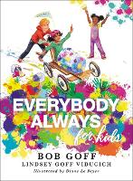 Book Cover for Everybody, Always for Kids by Bob Goff, Lindsey Goff Viducich