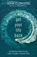 Book Cover for Get Your Life Back by John Eldredge