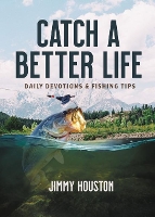 Book Cover for Catch a Better Life by Jimmy Houston