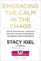 Book Cover for Embracing the Calm in the Chaos by Stacy Igel