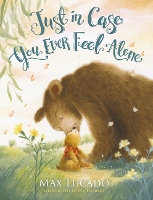 Book Cover for Just in Case You Ever Feel Alone by Max Lucado