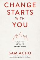 Book Cover for Change Starts with You by Sam Acho