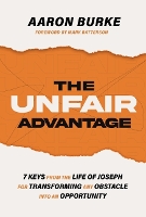 Book Cover for The Unfair Advantage by Aaron Burke, Mark Batterson