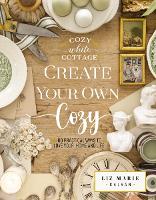 Book Cover for Create Your Own Cozy by Liz Marie Galvan