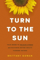 Book Cover for Turn to the Sun by Brittany Gowan