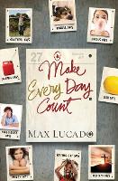 Book Cover for Make Every Day Count - Teen Edition by Max Lucado