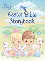 Book Cover for Precious Moments: My Easter Bible Storybook by Precious Moments