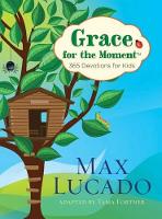 Book Cover for Grace for the Moment: 365 Devotions for Kids by Max Lucado