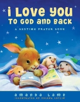 Book Cover for I Love You to God and Back by Amanda Lamb