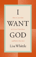 Book Cover for I Want God by Lisa Whittle