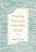 Book Cover for Praying Through Infertility by Sheridan Voysey