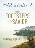 Book Cover for In the Footsteps of the Savior by Max Lucado