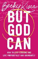 Book Cover for But God Can by Becky Kiser