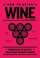 Book Cover for How to Drink Wine by Carlo DeVito