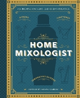 Book Cover for The Home Mixologist by Shane Carley