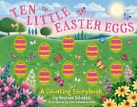 Book Cover for Ten Little Easter Eggs by Amanda Sobotka