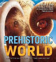 Book Cover for Prehistoric World 1,200 Incredible Mammals and Discoveries from the Mesozoic by Aaron Woodruff